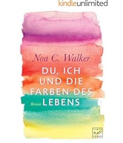 Du, ich und die Farben des Lebens