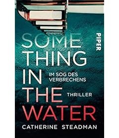 Something in the Water – Im Sog des Verbrechens: Thriller