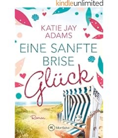 Eine sanfte Brise Glück (Seeluftliebe)