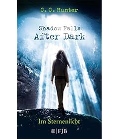 Shadow Falls - After Dark - Im Sternenlicht: Band 1 (Shadow Falls After Dark)