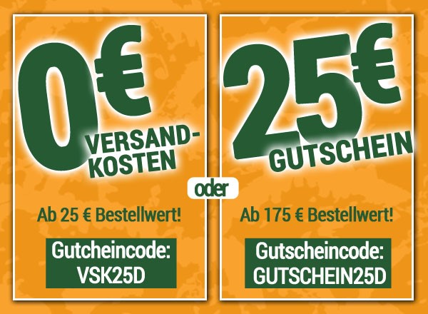 0 € Versandkosten ab 25 € Bestellwert oder 25 € Gutschein ab 175 € 