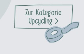 zur Kategorie Upcycling