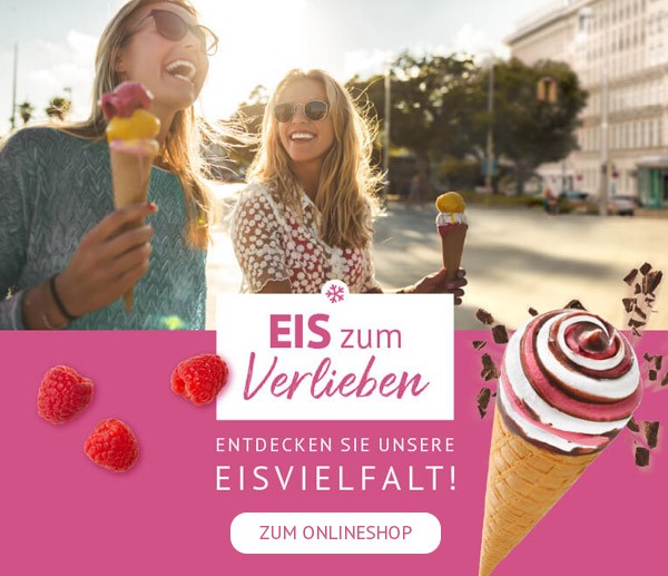 Eis zum Verlieben - Entdecken Sie unsere Eisvielfalt! Zum Onlineshop.