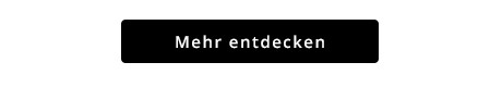Jetzt mehr entdecken