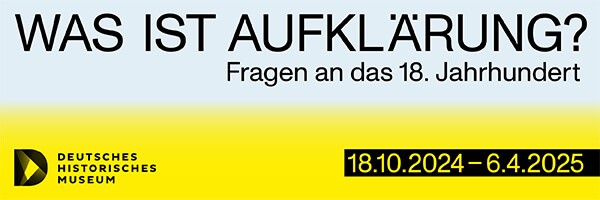 Stiftung Deutsches Historisches Museum | »Was ist Aufklärung?« 