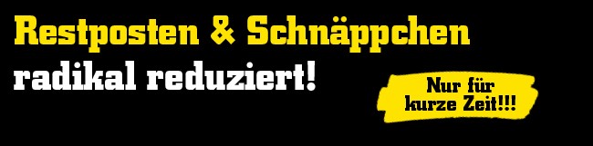 Restposten und Schnäppchen radikal reduziert