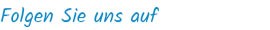 Folgen Sie uns auf