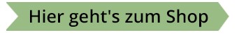 Hier geht´s zum Shop