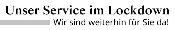 Unser Sevice im Lockdown