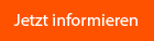 Jetzt informieren