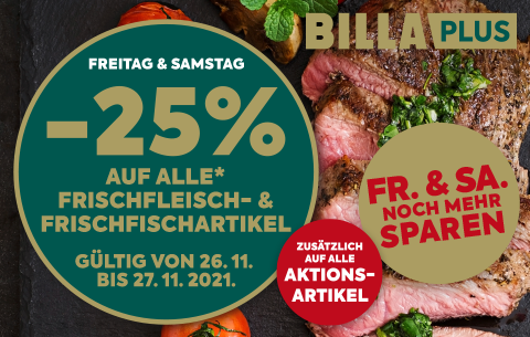 -25% auf alle Frischfleisch- und Frischfischartikel; gültig von 26.11. bis 27.11. bei BILLA PLUS